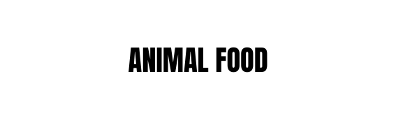 ANIMAL FOOD